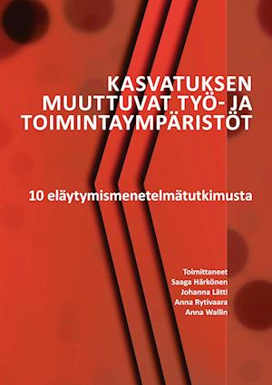 Kasvatuksen muuttuvat työ- ja toimintaympäristöt