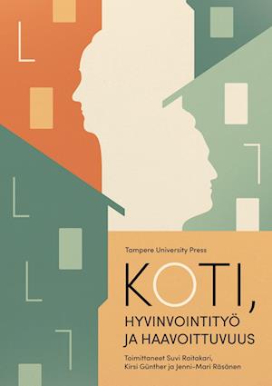 Koti, hyvinvointityö ja haavoittuvuus