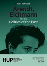 Arendt, Eichmann and the Politics of the Past 