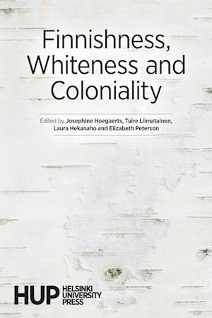 Finnishness, Whiteness and Coloniality