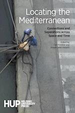 Locating the Mediterranean: Connections and Separations across Space and Time 