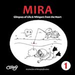 Mira: Glimpses of Life & Whispers from the Heart 