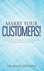 Marry Your Customers!