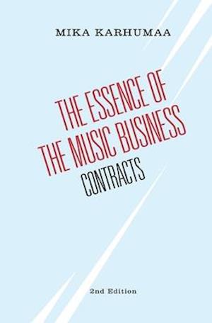 The Essence of the Music Business: Contracts