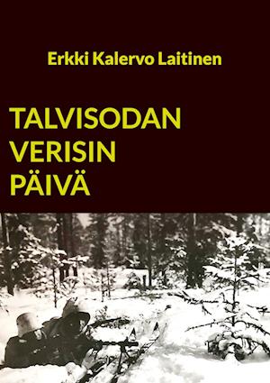 Talvisodan verisin päivä