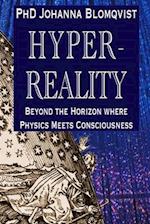 Hyperreality: Beyond the Horizon where Physics Meets Consciousness 