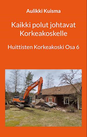 Kaikki polut johtavat Korkeakoskelle