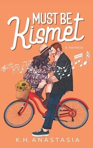 Must Be Kismet: A Road Trip Romance Novella