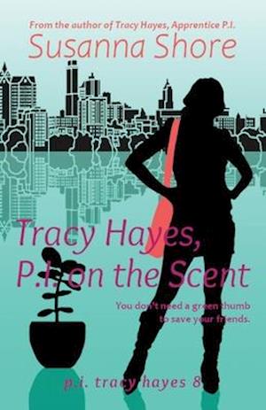 Tracy Hayes, P.I. on the Scent