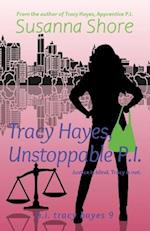 Tracy Hayes, Unstoppable P.I. 