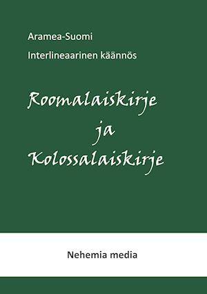 Aramea-Suomi interlineaari, Roomalaiskirje ja Kolossalaiskirje