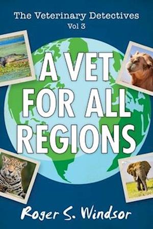 The Veterinary Detectives: A Vet for all Regions