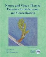 Nature and Virtue Themed Exercises for Relaxation and Concentration: Guided Imagery, Visualizations and Drawing Tasks 