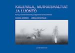 Kalevala, muinaishaltiat ja luonto