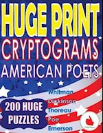 Huge Print Cryptograms - American Poets: 200 Large Print Cryptogram Puzzles With A Huge 36 Point Font Size In A Big 8.5 x 11 Inch Book. 