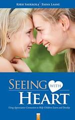 Seeing with Heart