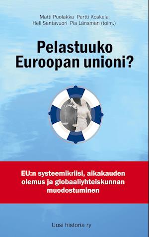 Pelastuuko Euroopan unioni?