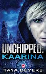 Unchipped: Kaarina 