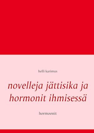 Novelleja Jättisika Ja Hormonit Ihmisessä