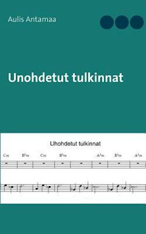 Unohdetut Tulkinnat