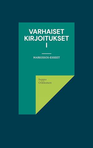 Varhaiset kirjoitukset I