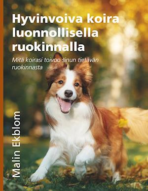 Hyvinvoiva koira luonnollisella ruokinnalla