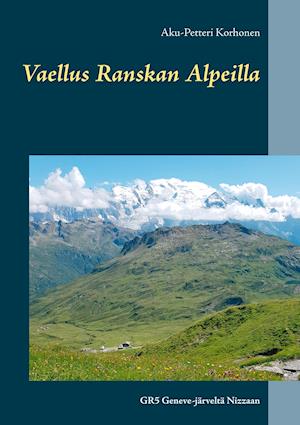 Vaellus Ranskan Alpeilla