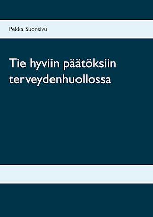 Tie hyviin päätöksiin terveydenhuollossa