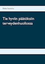 Tie hyviin päätöksiin terveydenhuollossa