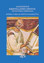 Augustinus: Kristillinen Opetus De Doctrina Christiana