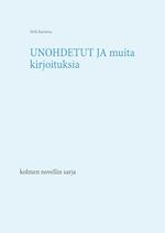 Unohdetut  ja muita kirjoituksia