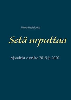 Setä urputtaa