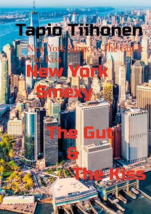 New York Smexy - The Gut & The Kiss
