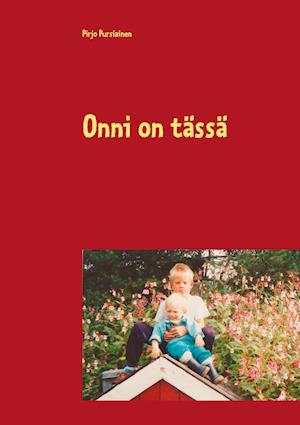 Onni on tässä