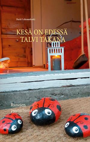 Kesä on edessä - talvi takana