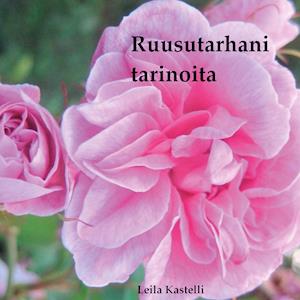 Ruusutarhani tarinoita