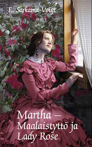 Martha -Maalaistyttö ja Lady Rose