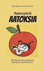 Madonsyömiä AATOKSIA