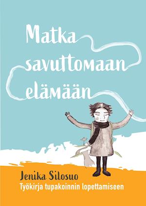 Matka savuttomaan elämään