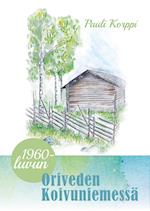 1960-luvun Oriveden Koivuniemessä