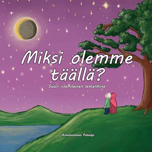 Miksi olemme täällä?