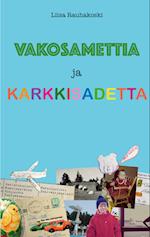 Vakosamettia ja karkkisadetta