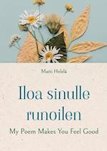 Iloa sinulle runoilen