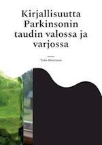 Kirjallisuutta Parkinsonin taudin valossa ja varjossa