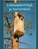 Linnnunpönttöjä ja harrastuksia