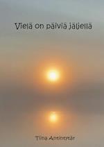 Vielä on päiviä jäljellä