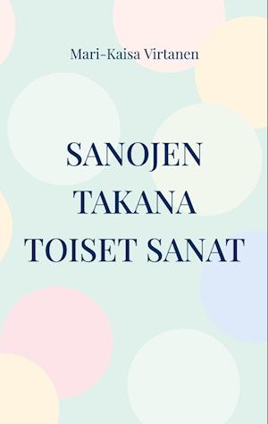 Sanojen takana toiset sanat