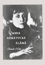 Anna Ahmatovan elämä