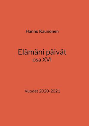 Elämäni päivät osa XVI