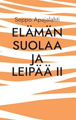 Elämän suolaa ja leipää II